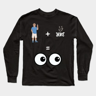 Dad+Joke? Long Sleeve T-Shirt